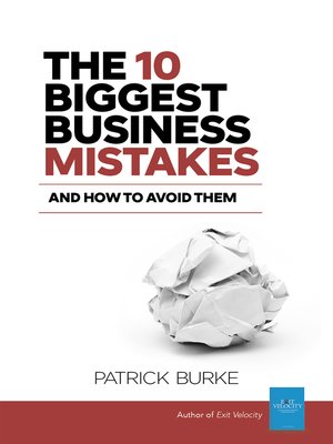 cover image of The 10 Biggest Business Mistakes: and How to Avoid Them